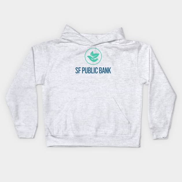 SF Public Bank Coalition Blue Kids Hoodie by sfpublicbank